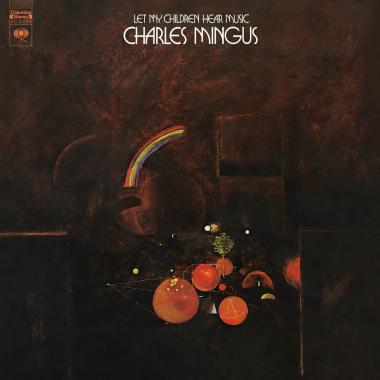 Charles Mingus -  Let My Children Hear Music